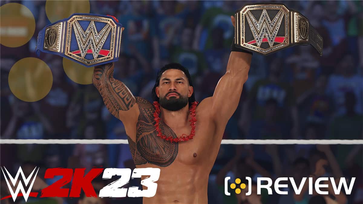 WWE 2K23 Review – Head of the Table?