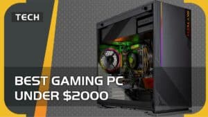 Best gaming PC under $2000