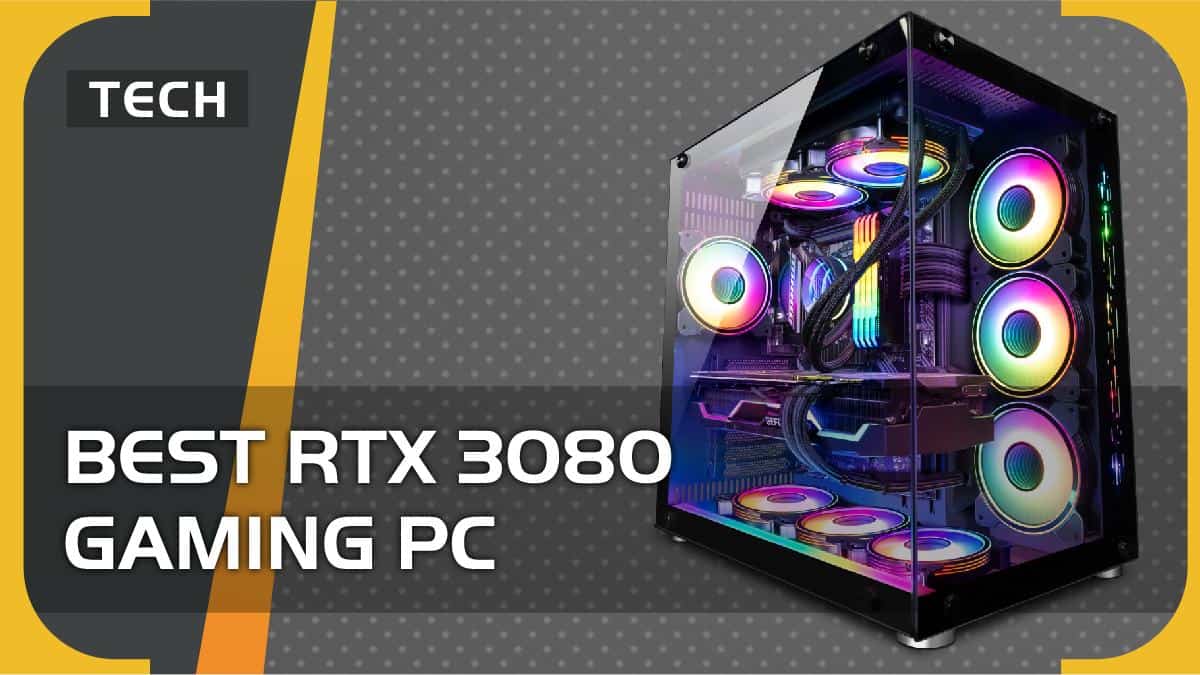 Best RTX 3080 gaming PC in 2024 – our top prebuilt picks